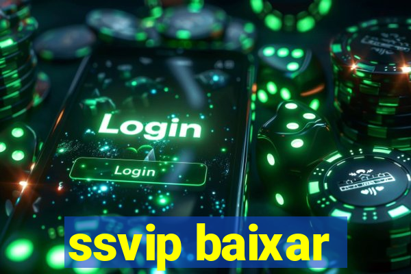 ssvip baixar